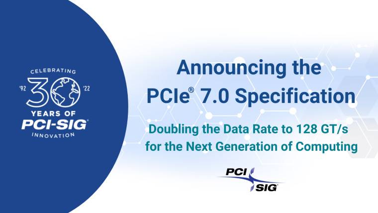 PCIe 7.0 带来 128GT/s 的惊人速度，实现更快的 SSD、800 Gig 以太网等