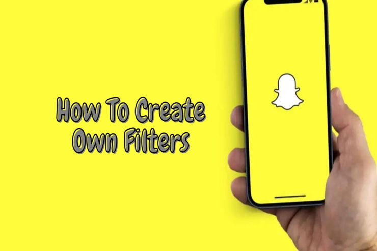 How-To-Create-Own-Filters-740x493-1