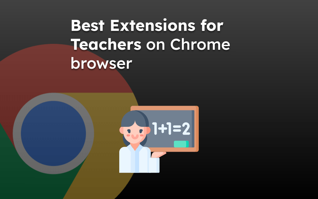 Best-Extensions-for-Teachers-on-Chrome-browser